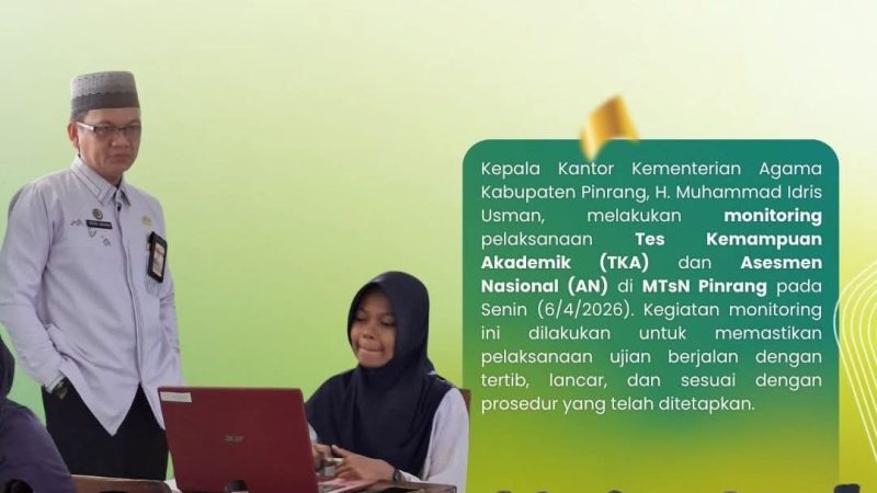 Tinjau Langsung, Kakan Kemenag Pinrang Pastikan Ujian Berbasis CBT Lancar