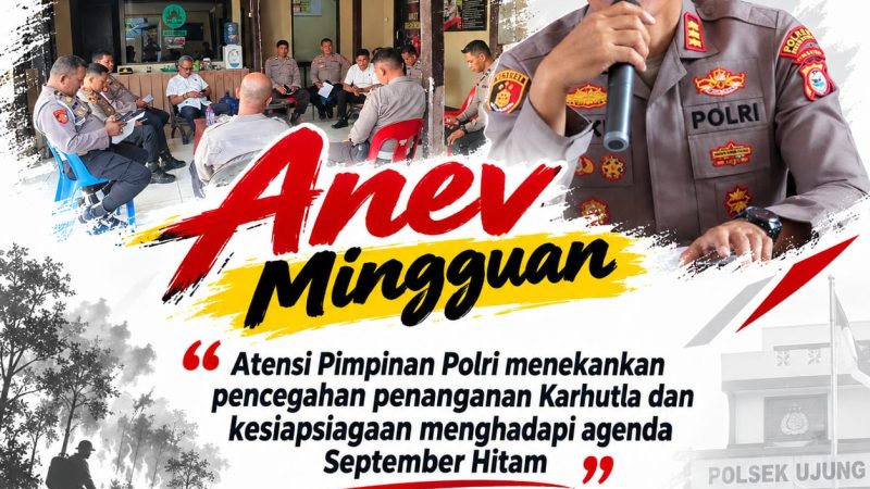 Kembali Laksanakan Anev, Kapolsek Ujung Sampaikan Atensi Penanganan Karhutla