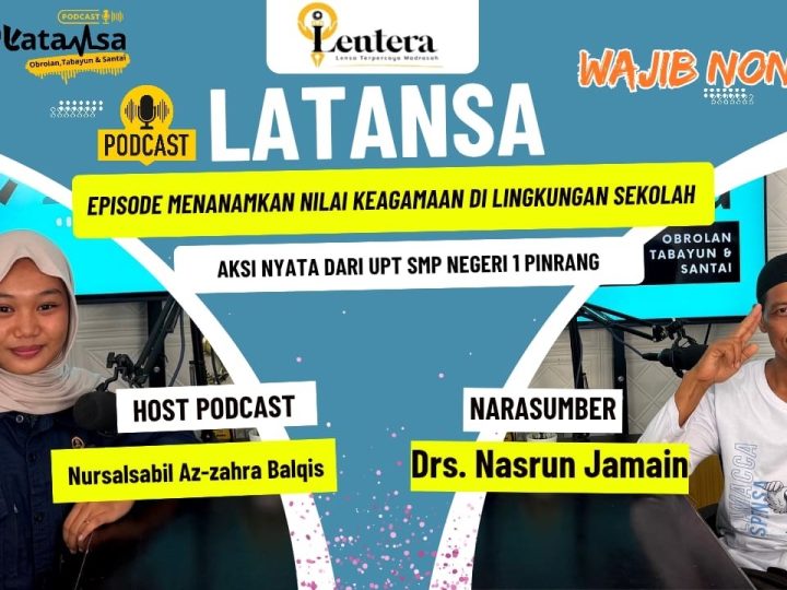 Podcast Lentera MAN Pinrang Angkat Aksi Nyata SMPN 1 Pinrang Tanamkan Nilai Keagamaan